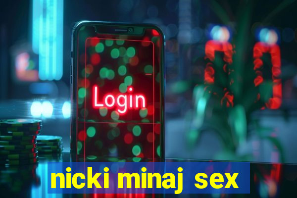 nicki minaj sex